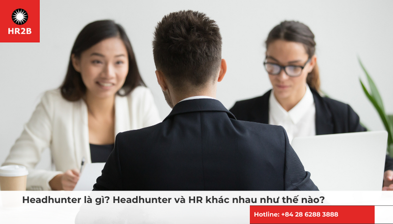 Headhunter là gì? Headhunter và HR khác nhau như thế nào?