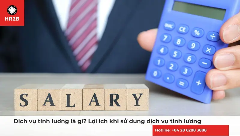 Dịch vụ tính lương là giải pháp giúp doanh nghiệp tối ưu vận hành, đảm bảo tuân thủ pháp luật