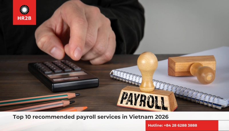 Top 10 recommended payroll services in Vietnam 2026