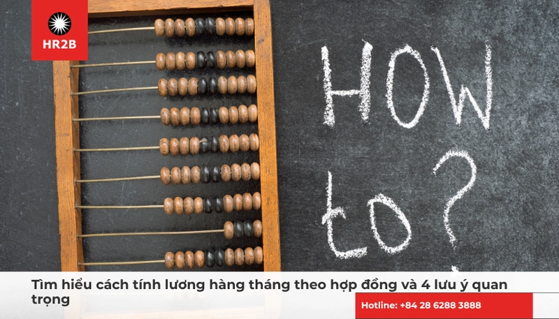 Hướng dẫn cách tính lương hàng tháng theo hợp đồng đơn giản và dễ hiểu
